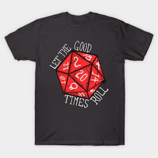 Let the Good Times Roll Dice T-Shirt